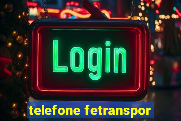 telefone fetranspor